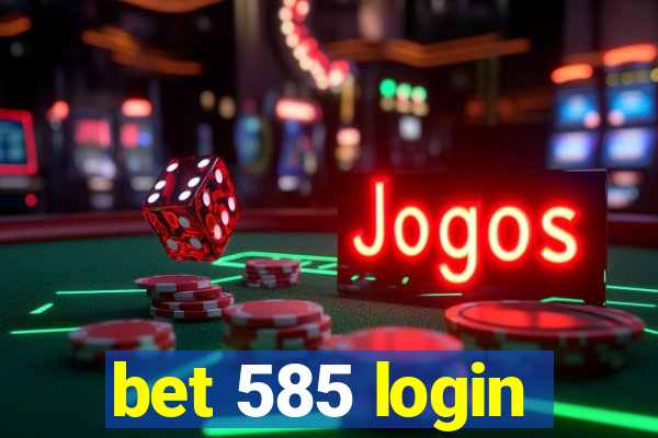 bet 585 login